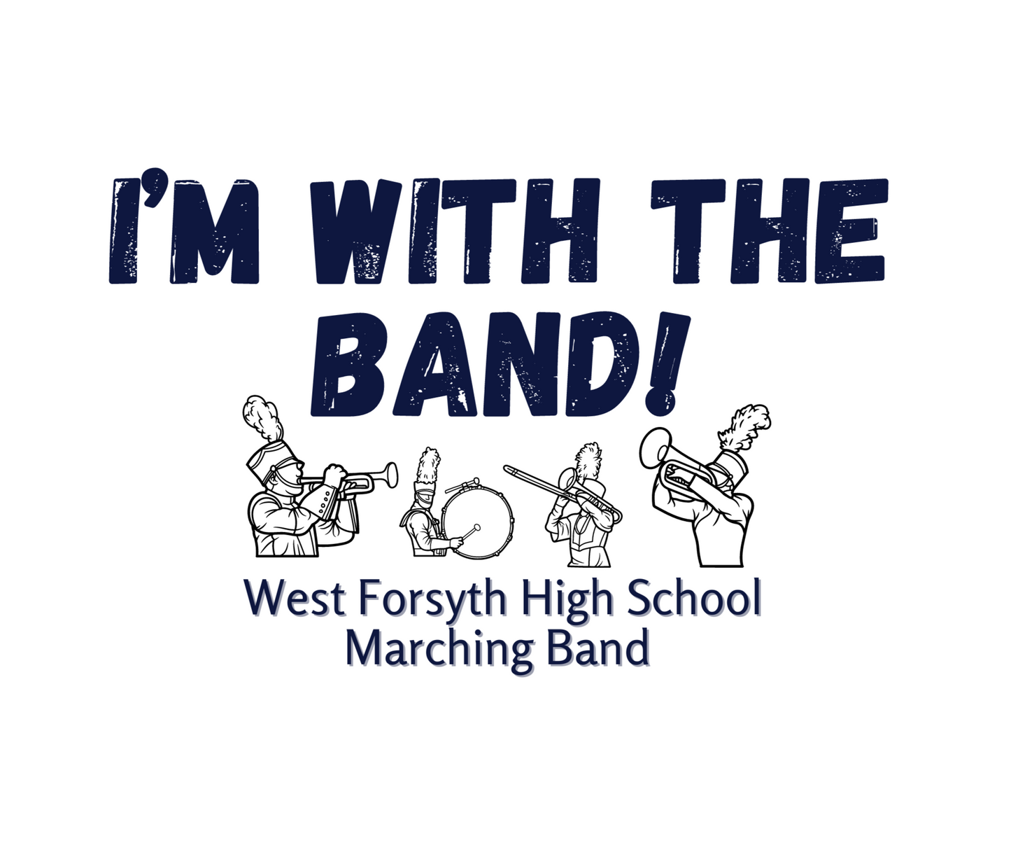 I'm with the Band - West Marching Band